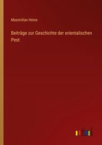 Produktbild: Beitr&auml;ge zur Geschichte der orientalischen Pest