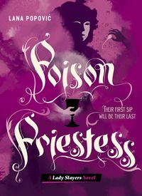 Produktbild: Popovic, L: Poison Priestess (Lady Slayers)