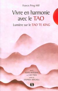 Produktbild: Vivre en harmonie avec le Tao : lumi&egrave;re sur le Tao Te King