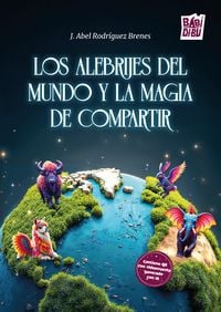 Produktbild: Los Alebrijes del mundo y la magia de compartir
