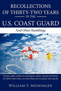 Produktbild: Recollections of Thirty-Two Years in the U.S. Coast Guard