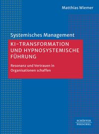 Produktbild: KI-Transformation und hypnosystemische F&uuml;hrung