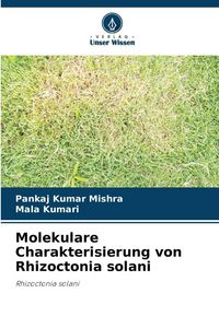 Produktbild: Molekulare Charakterisierung von Rhizoctonia solani
