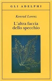 Produktbild: L' altra faccia dello specchio. Per una storia naturale della conoscenza