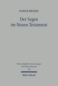 Produktbild: Der Segen im Neuen Testament / Der Segen im Neuen Testament