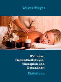 Produktbild: Wellness, Gesundheitskurse, Therapien und Gesundheit