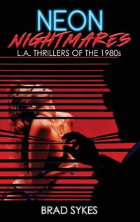 Produktbild: Neon Nightmares - L.A. Thrillers of the 1980s (hardback)