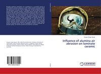 Produktbild: Influence of alumina air abrasion on laminate ceramic