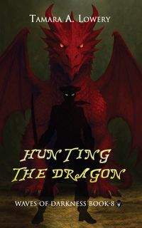 Produktbild: Hunting the Dragon: Waves of Darkness Book 8 (Waves of Darkness: the Daughters of the Dragon, #1)