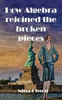 Produktbild: How Algebra Rejoined the Broken Pieces