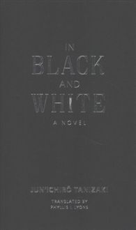 Produktbild: Tanizaki, J: In Black and White