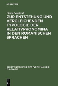 Produktbild: Zur Entstehung und vergleichenden Typologie der Relativpronomina in den romanischen Sprachen
