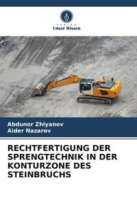Produktbild: Rechtfertigung der Sprengtechnik in der Konturzone des Steinbruchs