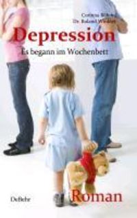 Produktbild: Depression - Es begann im Wochenbett - Authentischer Roman
