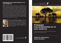 Produktbild: Pedagog&iacute;a trascendentalista en el aula moderna