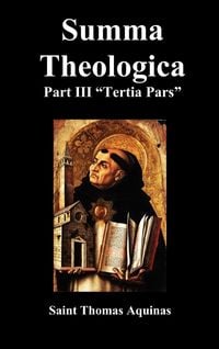 Produktbild: Summa Theologica Tertia Pars, (Third Part)