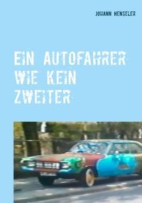 Produktbild: Ein Autofahrer wie kein zweiter