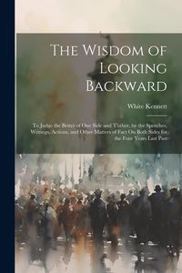 Produktbild: The Wisdom of Looking Backward