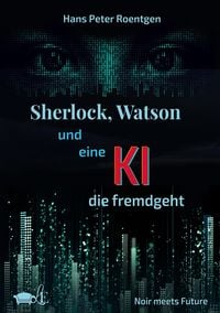 Produktbild: Sherlock, Watson und eine KI, die fremdgeht