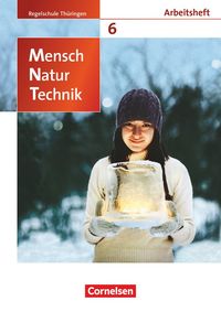 Produktbild: Mensch - Natur - Technik 6. Schuljahr - Arbeitsheft Regelschule Th&uuml;ringen