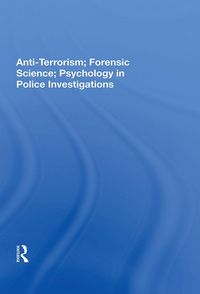 Produktbild: Anti-terrorism, Forensic Science, Psychology In Police Investigations