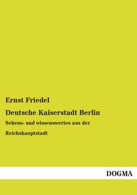 Produktbild: Deutsche Kaiserstadt Berlin