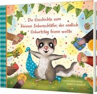 Produktbild Der kleine Siebenschläfer 8: Die Geschichte vom kleinen Siebenschläfer, der endlich Geburtstag feiern wollte