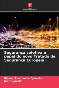 Produktbild: Seguran&ccedil;a coletiva e papel do novo Tratado de Seguran&ccedil;a Europeia