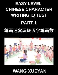 Produktbild: Chinese Character Writing IQ Test (Part 1)- The Stroke Puzzle Adventure, Count Storkes, Investigate, Decode, Crack the Code and Unlock Simplified Characters, HSK All Levels