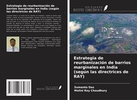 Produktbild: Estrategia de reurbanizaci&oacute;n de barrios marginales en India (seg&uacute;n las directrices de RAY)
