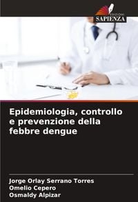 Produktbild: Epidemiologia, controllo e prevenzione della febbre dengue