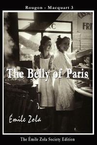 Bild vom Artikel The Belly of Paris vom Autor Emile Zola