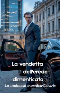 Produktbild: La vendetta dell'erede dimenticato