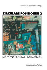 Bild vom Artikel Zirkuläre Positionen 2 vom Autor Theodor M. Bardmann