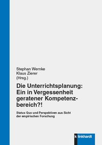 Produktbild: Die Unterrichtsplanung: Ein in Vergessenheit geratener Kompetenzbereich?!
