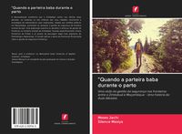 Produktbild: "Quando a parteira baba durante o parto