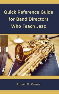 Produktbild: Quick Reference Guide for Band Directors Who Teach Jazz