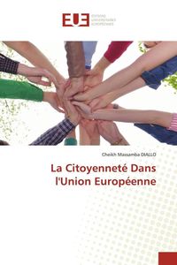 Produktbild: La Citoyennet&eacute; Dans l'Union Europ&eacute;enne