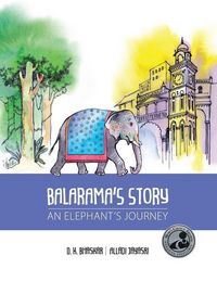 Produktbild: Balarama's Story: An Elephant's Journey