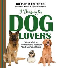 Produktbild: A Treasury for Dog Lovers: Wit and Wisdom, Information and Inspiration about Man's Best Friend