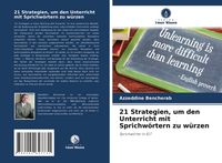 Produktbild: 21 Strategien, um den Unterricht mit Sprichw&ouml;rtern zu w&uuml;rzen