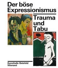 Produktbild: Der b&ouml;se Expressionismus. Trauma und Tabu