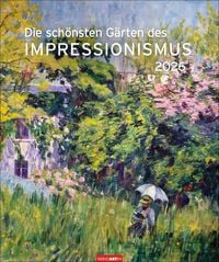 Produktbild Die schönsten Gärten des Impressionismus Edition Kalender 2026