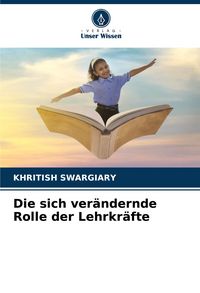 Produktbild: Die sich ver&auml;ndernde Rolle der Lehrkr&auml;fte