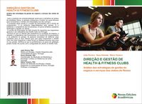 Produktbild: Dire&ccedil;&atilde;o E Gest&atilde;o De Health & Fitness Clubs