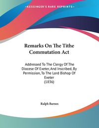 Produktbild: Remarks On The Tithe Commutation Act