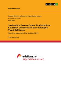Produktbild: Strafrecht in Corona-Zeiten. Strafrechtliche Kausalit&auml;t und objektive Zurechnung bei Virusinfektionen