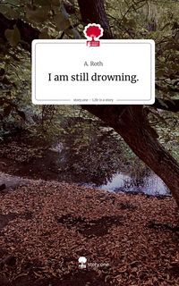 Produktbild: I am still drowning.. Life is a Story - story.one