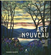 Produktbild: Art nouveau : Glasgow, Amsterdam, New York, Riga, Moscou, Chicago