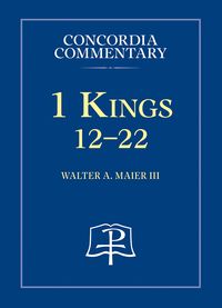 Produktbild: 1 Kings 12-22 - Concordia Commentary